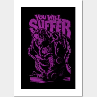 You Will Suffer Posters and Art